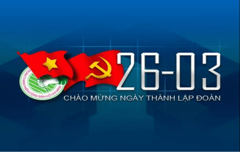 Chào mừng Kỷ niệm 93 năm Ngày thành lập Đoàn TNCS Hồ Chí Minh