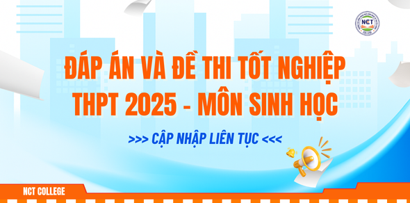 Đáp án và đề thi tốt nghiệp THPT môn Sinh học 2025 - Cập nhật liên tục