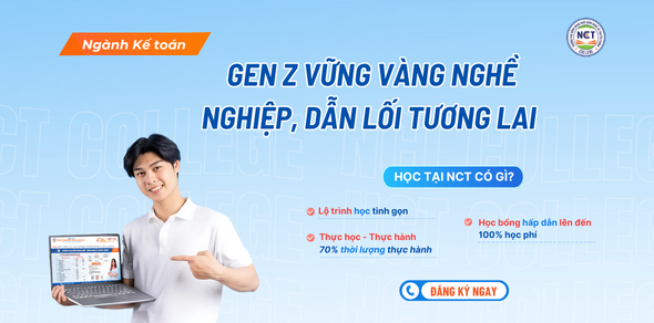 Ngành Kế toán tại NCT College – Gen Z vững vàng nghề nghiệp, dẫn lối tương lai