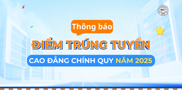 Thông báo điểm chuẩn trúng tuyển Cao đẳng chính quy năm 2025 Trường Cao đẳng Ngoại ngữ - Công nghệ và Truyền thông