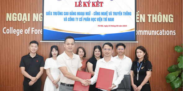 Lễ ký kết hợp tác giữa Trường Cao đẳng Ngoại ngữ - Công nghệ và truyền thông và Công ty Cổ phần Học viện Trí Nam