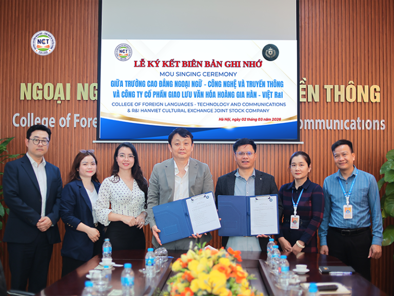 Thúc đẩy đào tạo gắn với hội nhập quốc tế – NCT ký kết Biên bản ghi nhớ hợp tác (MOU) với Công ty Cổ phần Giao lưu Văn hóa Hoàng gia Hàn – Việt R&I