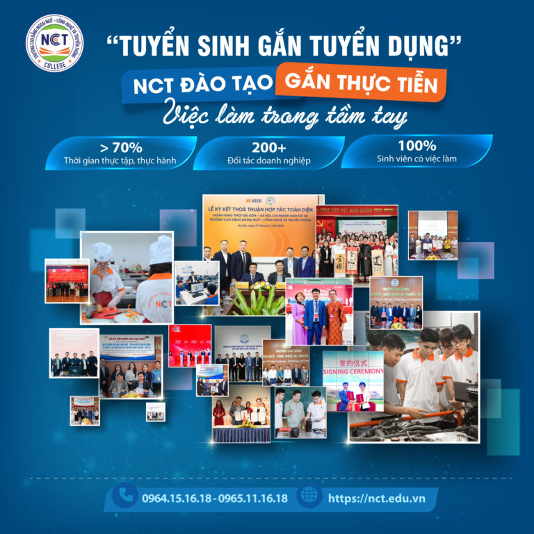 “Tuyển sinh gắn tuyển dụng” – NCT College đào tạo từ thực tiễn, mở lối việc làm cho sinh viên