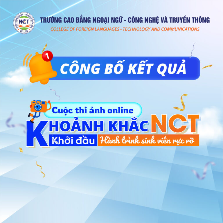 NCT College công bố kết quả cuộc thi online “Khoảnh khắc NCT – Khởi đầu hành trình sinh viên rực rỡ”