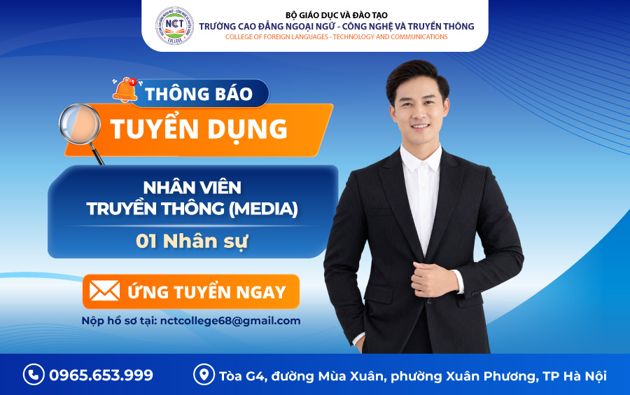 NCT College thông báo tuyển dụng Nhân viên Truyền thông (Media)